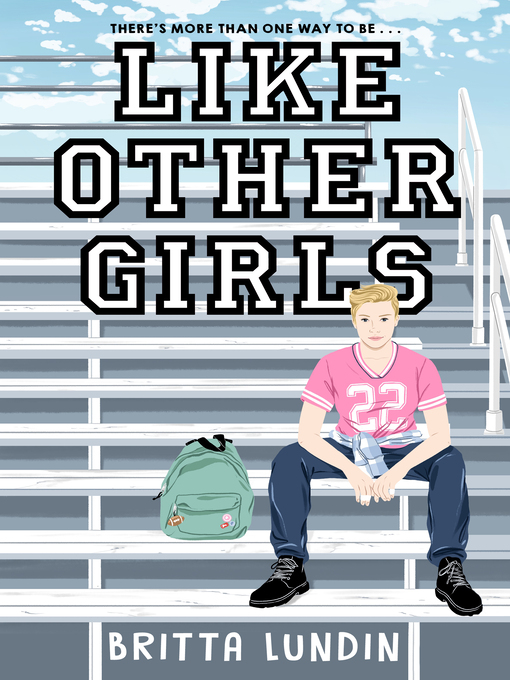 Title details for Like Other Girls by Britta Lundin - Wait list